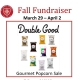 Fall Fundraiser – Gourmet Popcorn – 3/29 thru 4/2